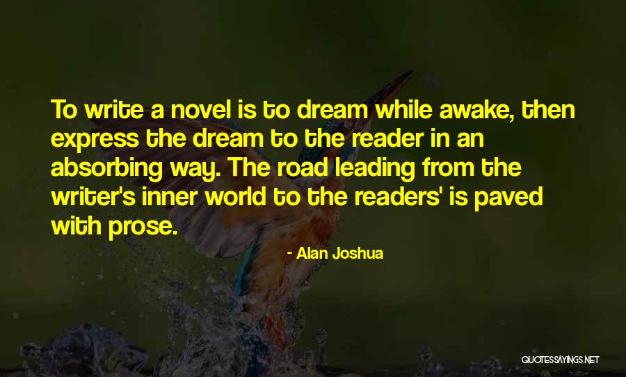 Dream Reader Quotes By Alan Joshua Dream Reader Quotes By Alan Joshua