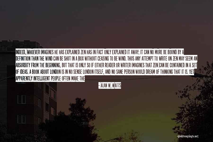 Dream Reader Quotes By Alan W. Watts Dream Reader Quotes By Alan W. Watts