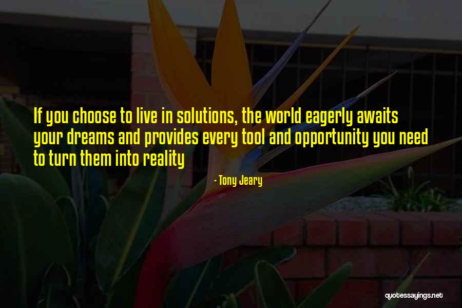 Dream Reality Quotes By Tony Jeary Dream Reality Quotes By Tony Jeary