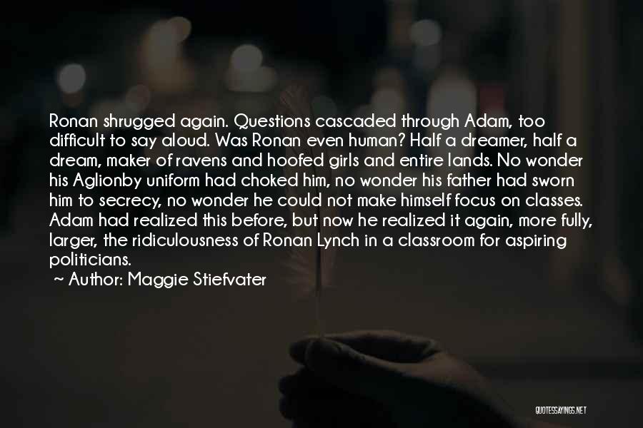 Dream Realized Quotes By Maggie Stiefvater