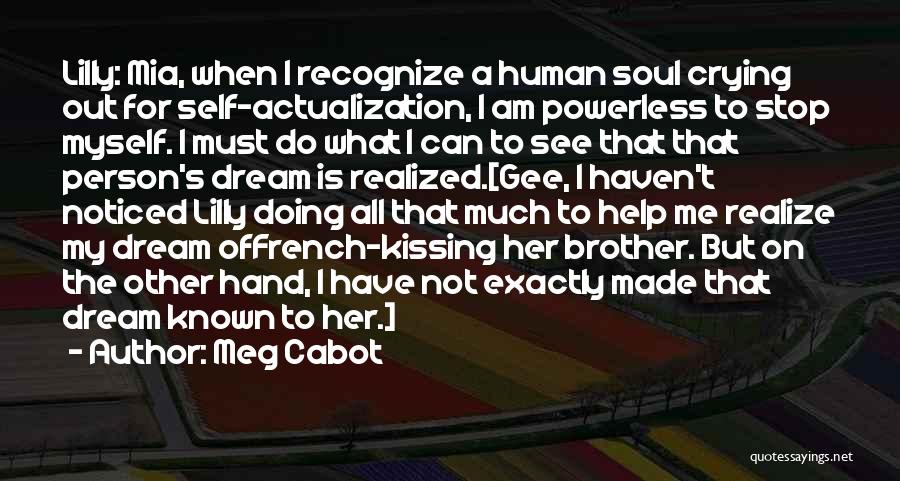 Dream Realized Quotes By Meg Cabot