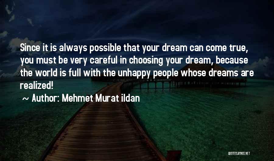 Dream Realized Quotes By Mehmet Murat Ildan