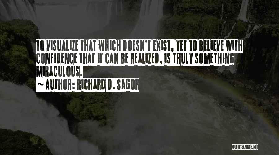 Dream Realized Quotes By Richard D. Sagor