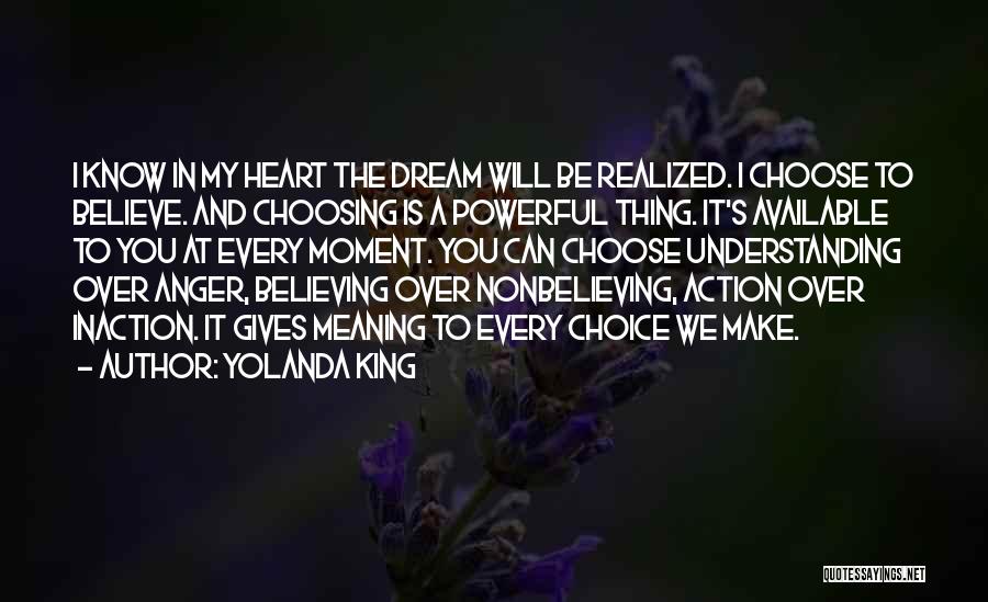 Dream Realized Quotes By Yolanda King
