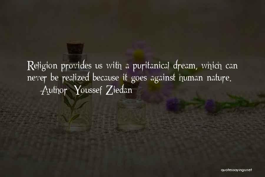 Dream Realized Quotes By Youssef Ziedan