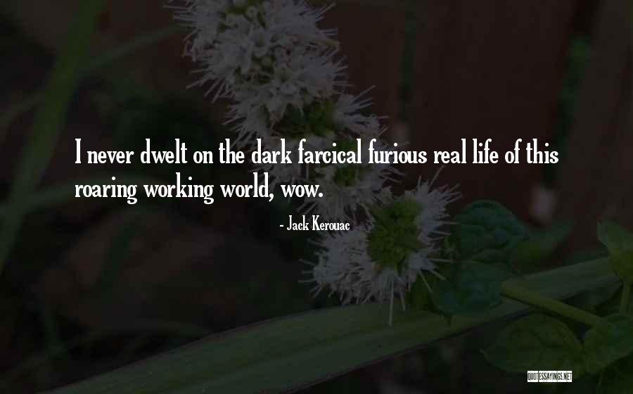 Dream Sat Forum Quotes By Jack Kerouac Dream Sat Forum Quotes By Jack Kerouac
