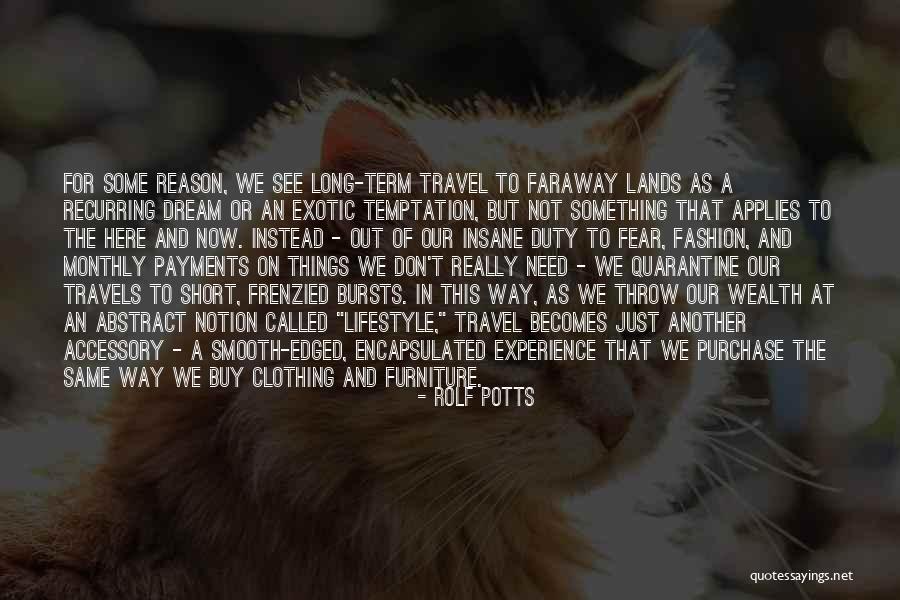 Dream Short Quotes By Rolf Potts Dream Short Quotes By Rolf Potts