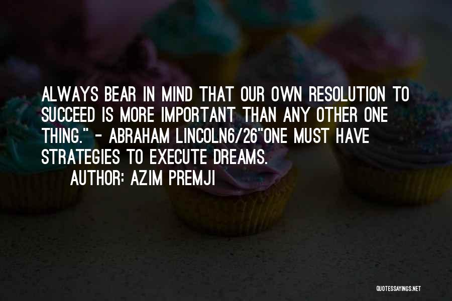 Dream Succeed Quotes By Azim Premji