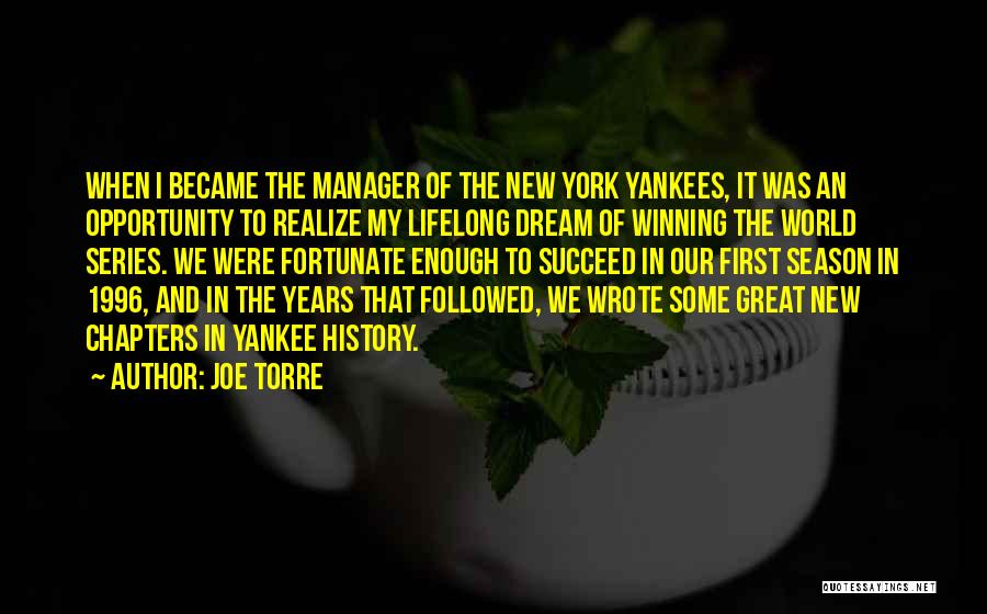 Dream Succeed Quotes By Joe Torre