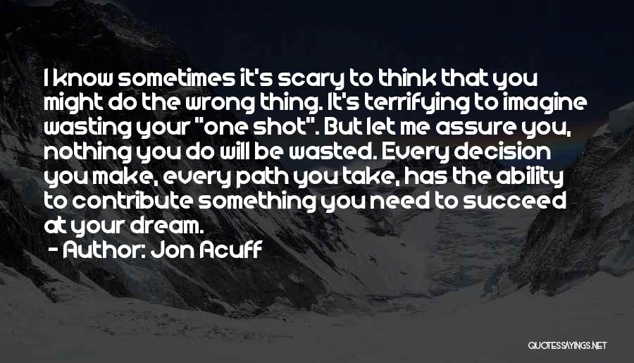 Dream Succeed Quotes By Jon Acuff