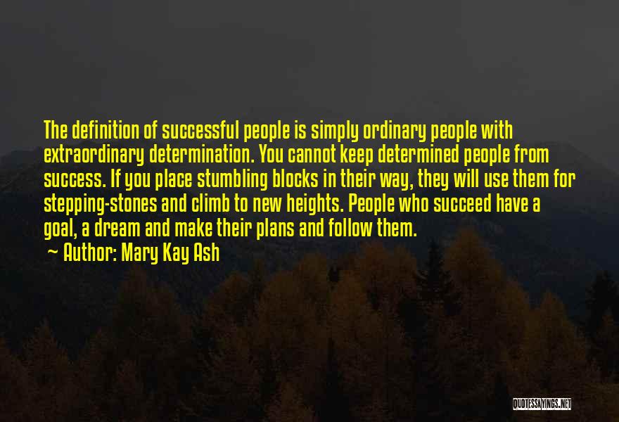 Dream Succeed Quotes By Mary Kay Ash