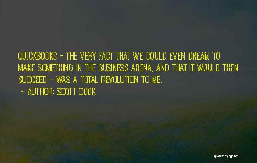 Dream Succeed Quotes By Scott Cook