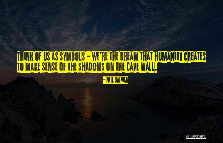 Dream Symbols Quotes By Neil Gaiman Dream Symbols Quotes By Neil Gaiman