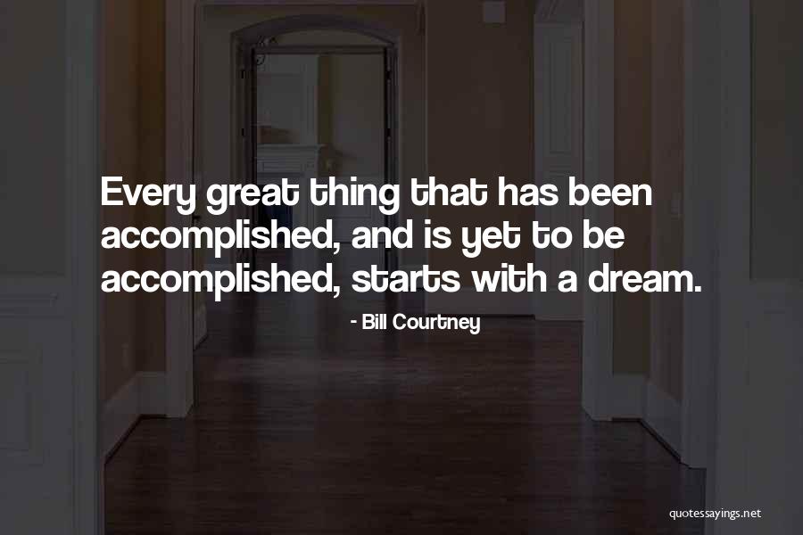 Dream Team Quotes By Bill Courtney Dream Team Quotes By Bill Courtney