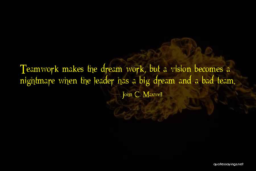 Dream Team Quotes By John C. Maxwell Dream Team Quotes By John C. Maxwell