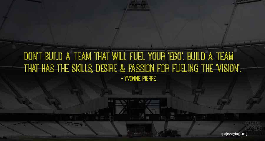 Dream Team Quotes By Yvonne Pierre Dream Team Quotes By Yvonne Pierre