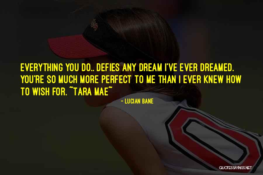 Dream That Husband Quotes By Lucian Bane Dream That Husband Quotes By Lucian Bane