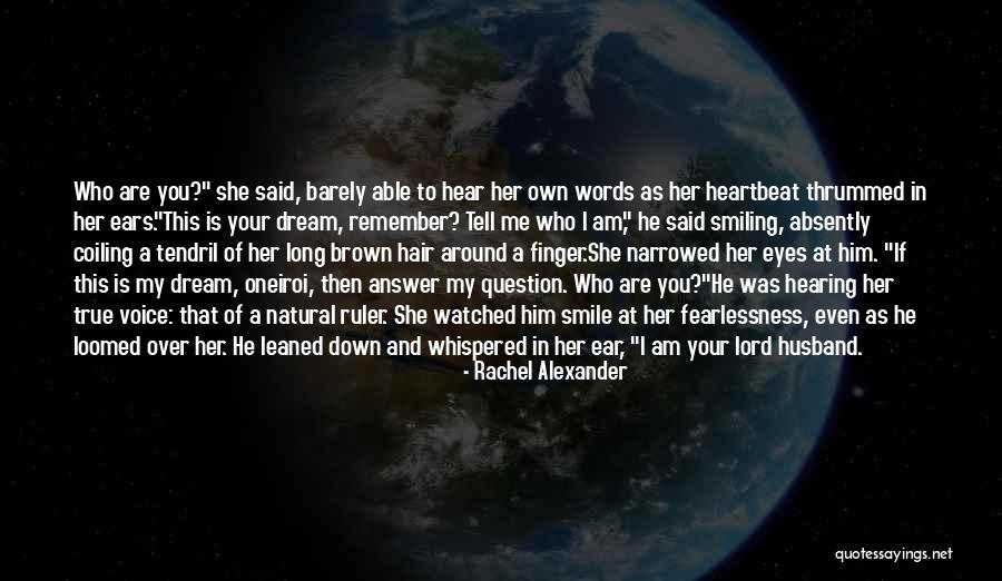 Dream That Husband Quotes By Rachel Alexander Dream That Husband Quotes By Rachel Alexander