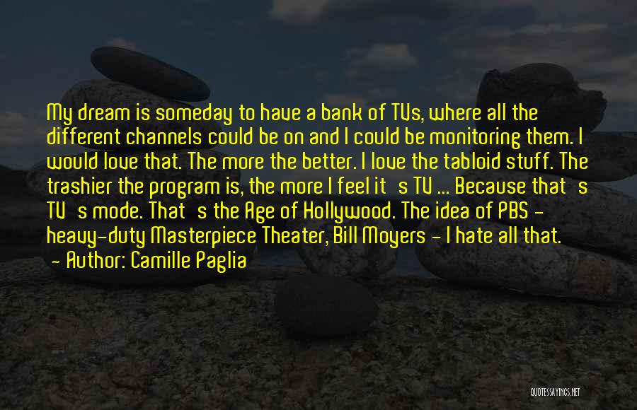 Dream Theater Love Quotes By Camille Paglia