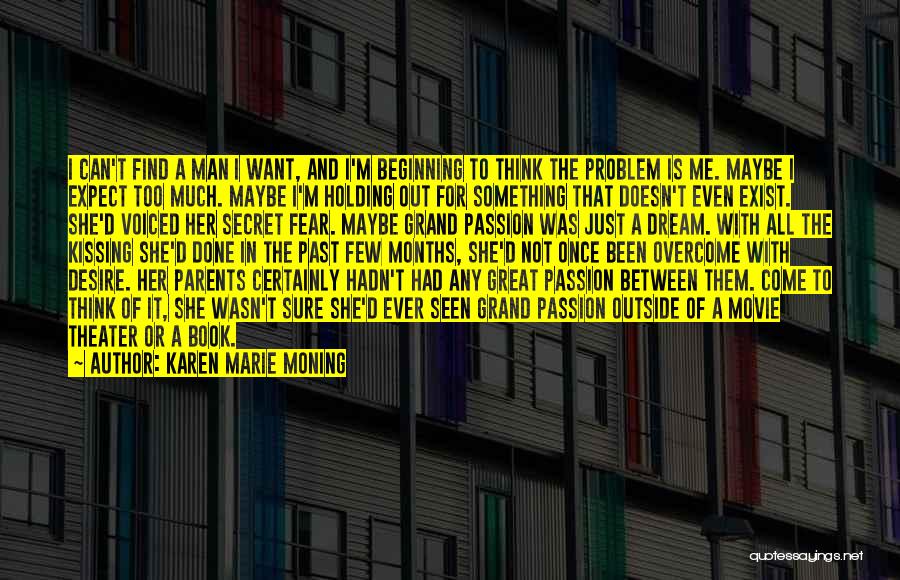Dream Theater Love Quotes By Karen Marie Moning Dream Theater Love Quotes By Karen Marie Moning