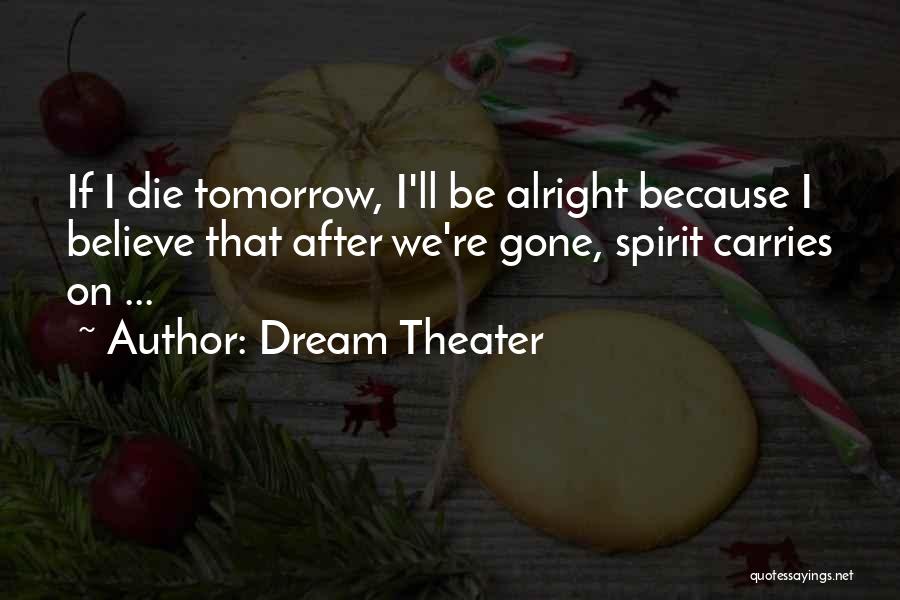 Dream Theater Song Quotes By Dream Theater