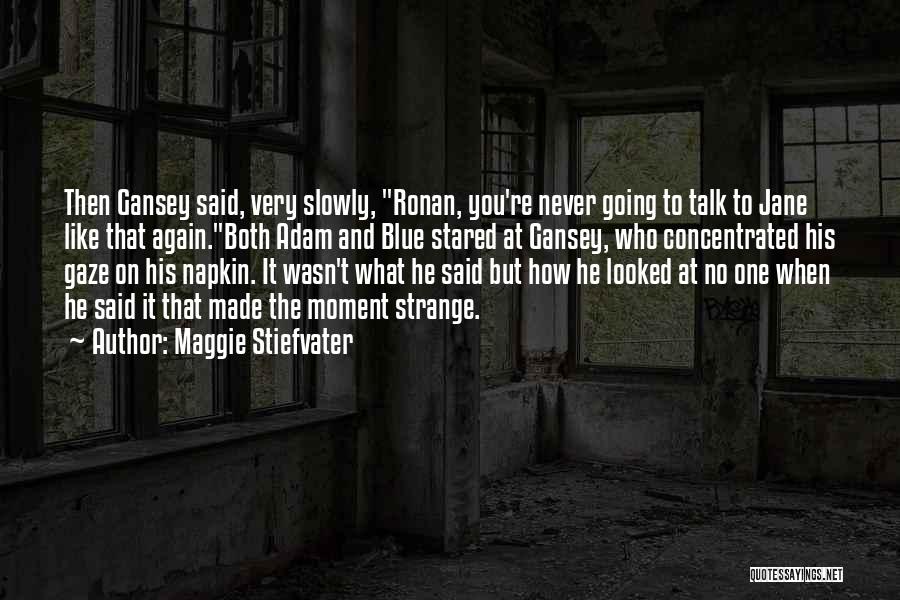 Dream Thieves Quotes By Maggie Stiefvater