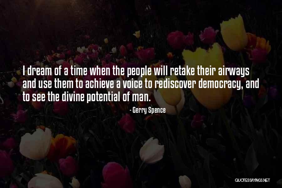 Dream Time Quotes By Gerry Spence Dream Time Quotes By Gerry Spence