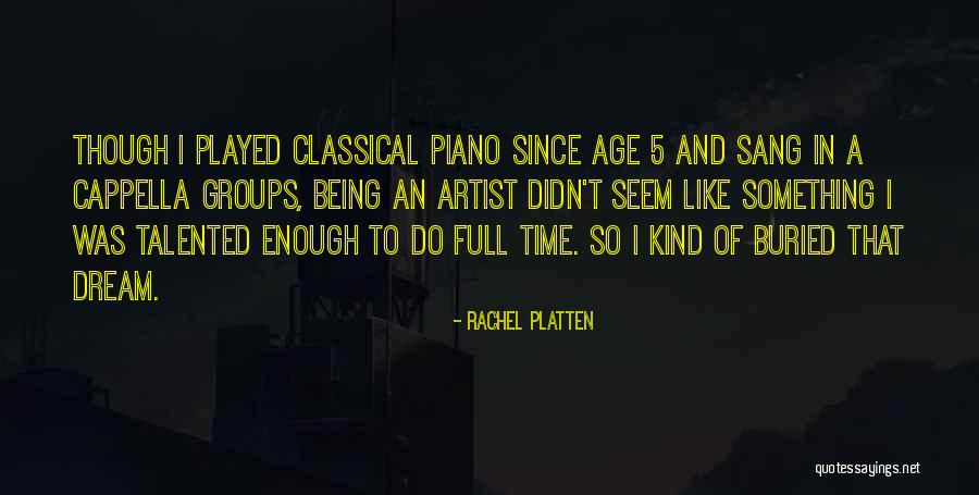 Dream Time Quotes By Rachel Platten Dream Time Quotes By Rachel Platten