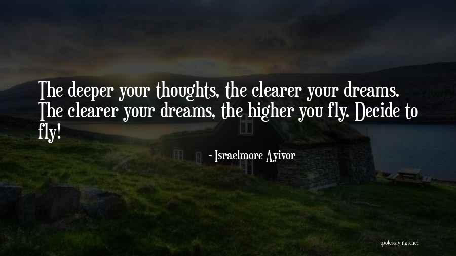 Dream To Fly Quotes By Israelmore Ayivor Dream To Fly Quotes By Israelmore Ayivor
