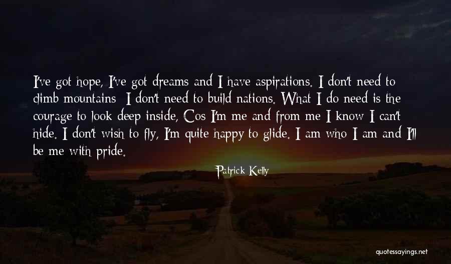 Dream To Fly Quotes By Patrick Kelly Dream To Fly Quotes By Patrick Kelly