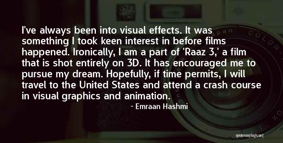 Dream Travel Quotes By Emraan Hashmi Dream Travel Quotes By Emraan Hashmi