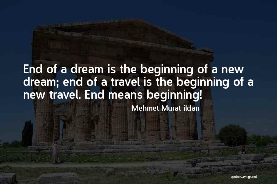 Dream Travel Quotes By Mehmet Murat Ildan Dream Travel Quotes By Mehmet Murat Ildan