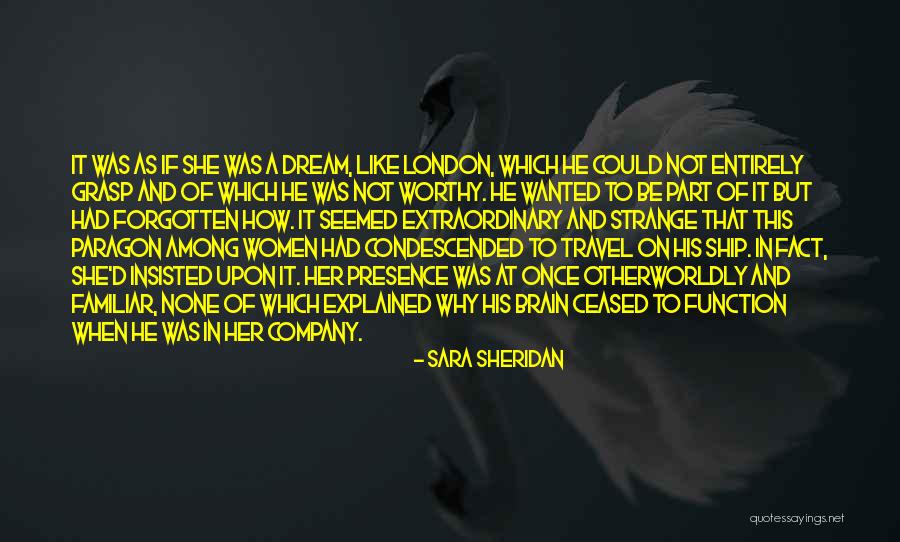 Dream Travel Quotes By Sara Sheridan Dream Travel Quotes By Sara Sheridan