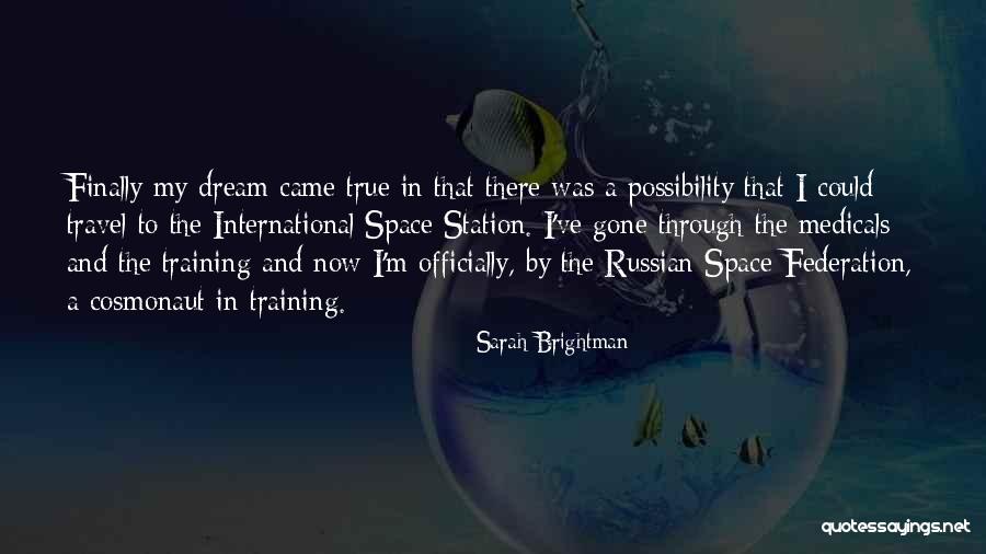 Dream Travel Quotes By Sarah Brightman Dream Travel Quotes By Sarah Brightman