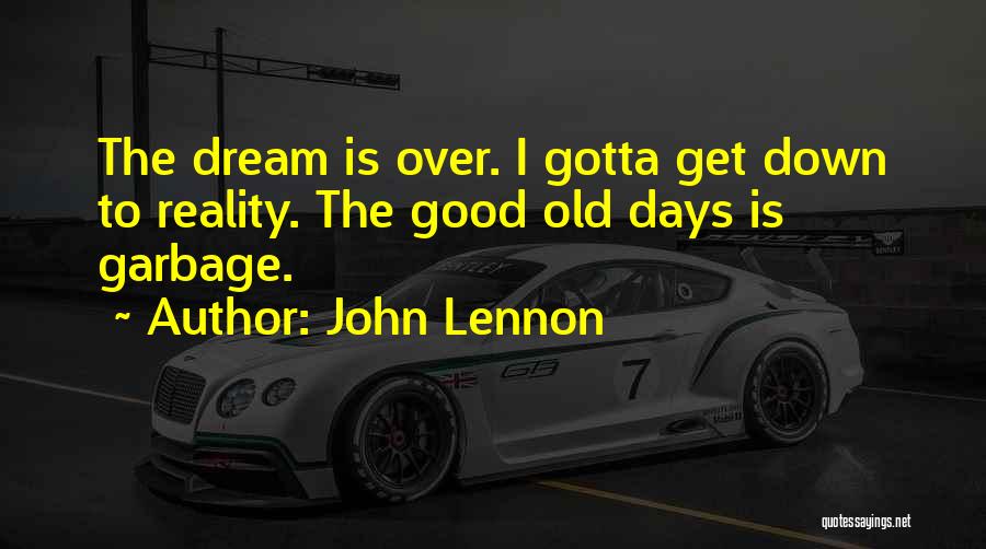 Dream Vs Reality Quotes By John Lennon