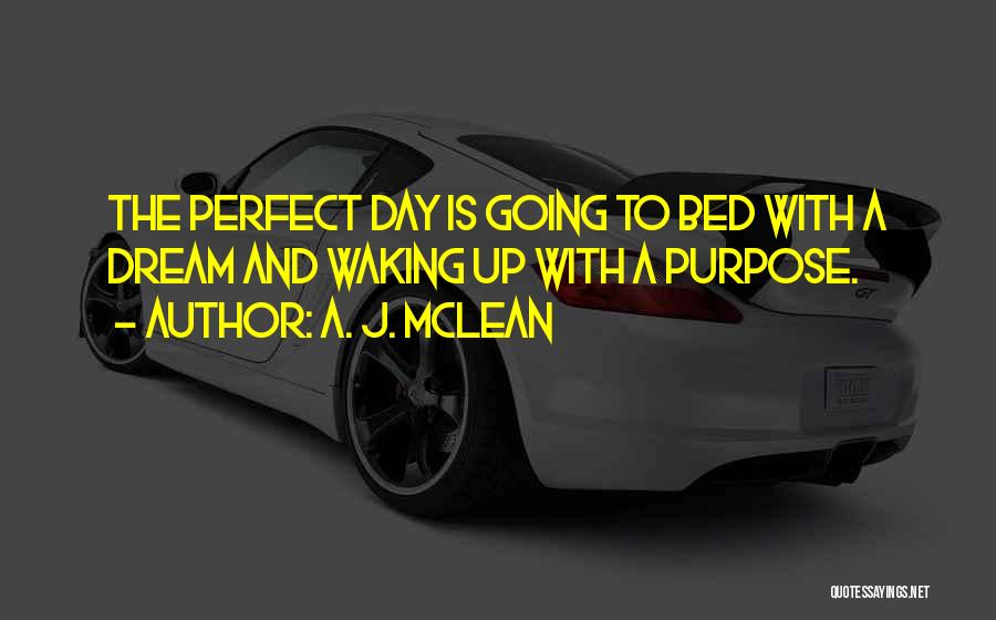 Dream Wake Up Quotes By A. J. McLean