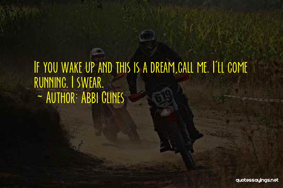 Dream Wake Up Quotes By Abbi Glines