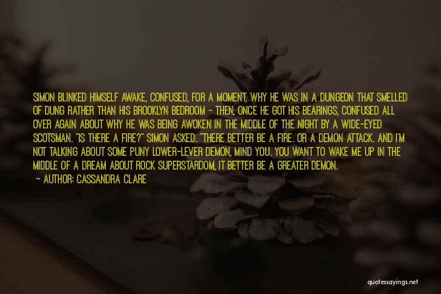 Dream Wake Up Quotes By Cassandra Clare