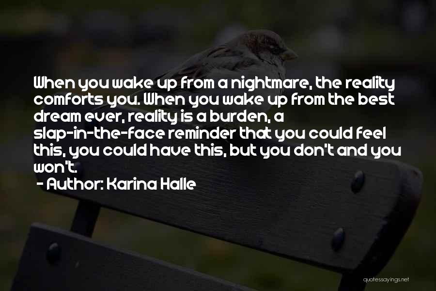 Dream Wake Up Quotes By Karina Halle