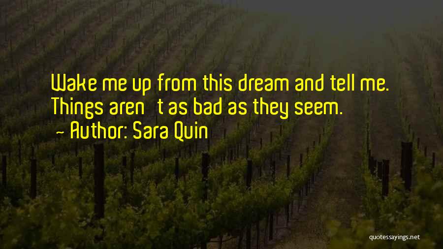 Dream Wake Up Quotes By Sara Quin