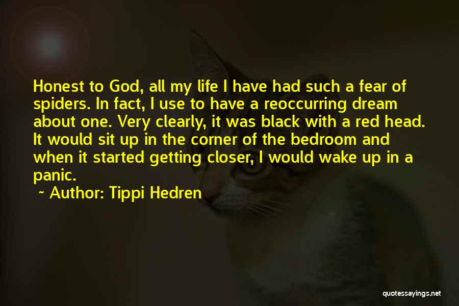 Dream Wake Up Quotes By Tippi Hedren