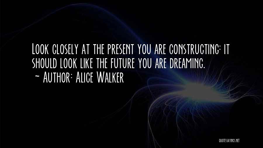 Dream Walker Quotes By Alice Walker