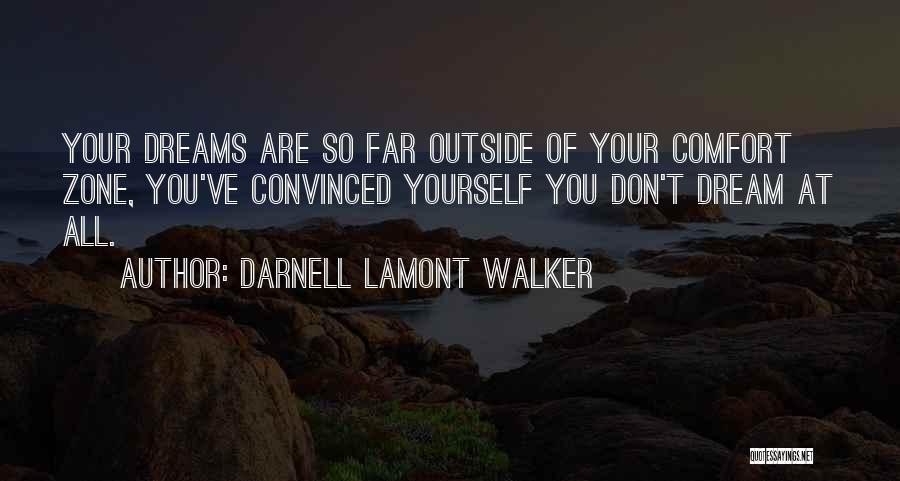 Dream Walker Quotes By Darnell Lamont Walker