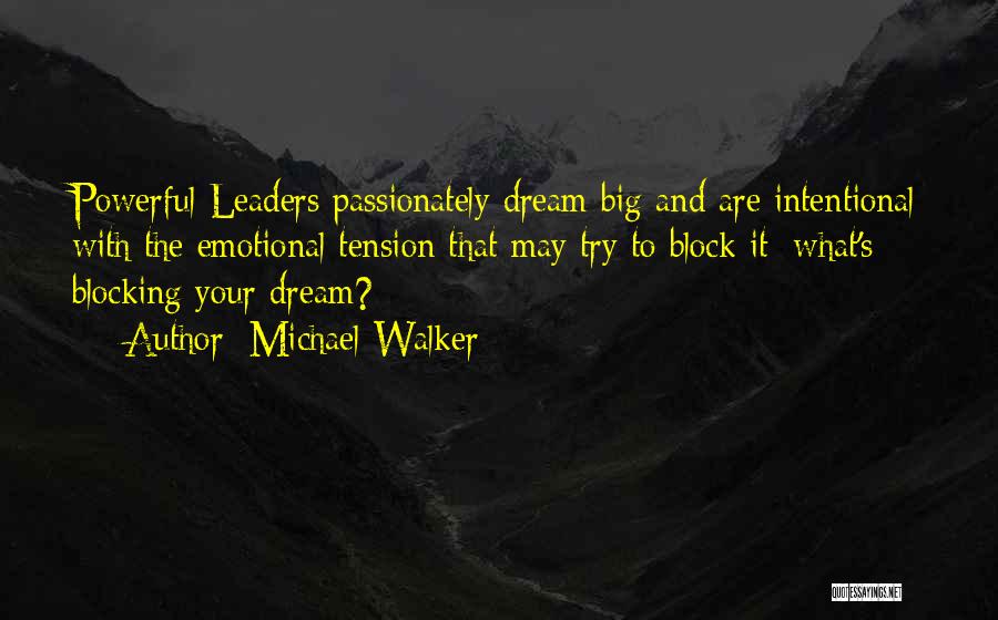Dream Walker Quotes By Michael Walker