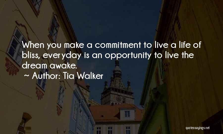 Dream Walker Quotes By Tia Walker