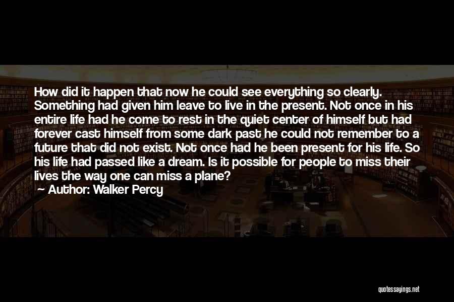 Dream Walker Quotes By Walker Percy