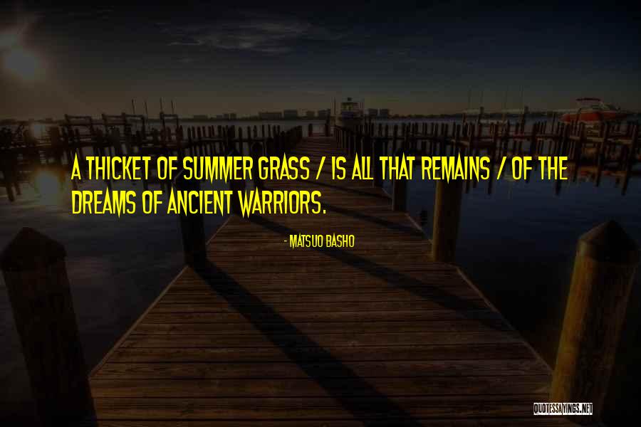 Dream Warrior Quotes By Matsuo Basho Dream Warrior Quotes By Matsuo Basho