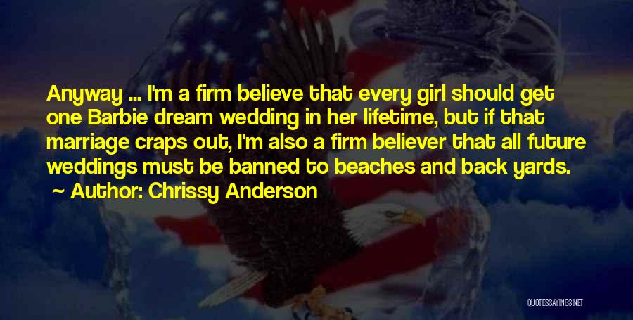 Dream Wedding Quotes By Chrissy Anderson