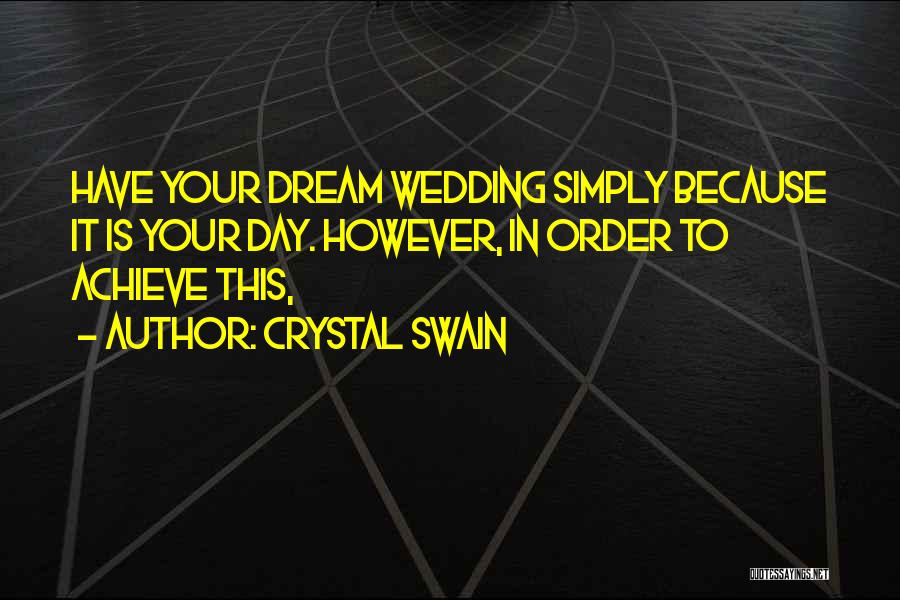 Dream Wedding Quotes By Crystal Swain