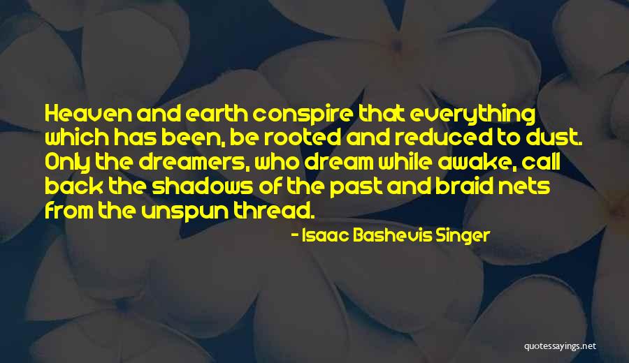 Dream When You Are Awake Quotes By Isaac Bashevis Singer Dream When You Are Awake Quotes By Isaac Bashevis Singer